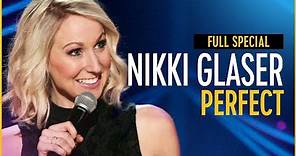 Nikki Glaser: Perfect - Full Special
