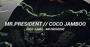 《Mr.President》- Coco Jamboo //Sub.Español//