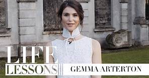 Gemma Arterton on confidence, friendship and love: Life Lessons
