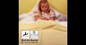Black Box Recorder - England Made Me (1998) FULL ALBUM