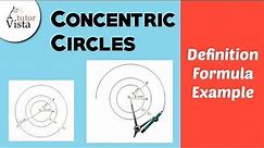 Concentric Circles | Definition | Formula | Example