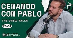 CENANDO CON PABLO: SU SECRETO para estar en forma, LA ENVIDIA y SU NOVIA | The Crew talks Podcast