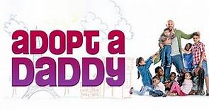 Adopt a Daddy Movie Trailer