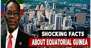 10 Surprising And Shocking Facts About Equatorial Guinea.