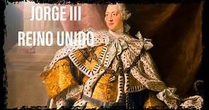 👀👀 JORGE 3 del Reino Unido: El REY LOCO, independencia de América y Napoleón