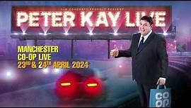 Peter Kay At Manchester Co-op Live - 23rd & 24th April 2024 | TICKETS ON SALE NOW