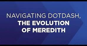 Navigating Dotdash, The Evolution of Meredith