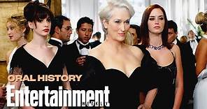 'The Devil Wears Prada' Oral History W/ Meryl Streep, Anne Hathaway and More | Entertainment Weekly