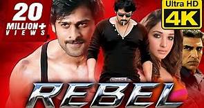Rebel (रिबेल) - Prabhas (4K Ultra HD) Blockbuster Full Movie | Tamanna ...