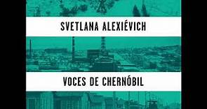 Voces de Chernóbil - Svetlana Aléxievich. AUDIOLIBRO