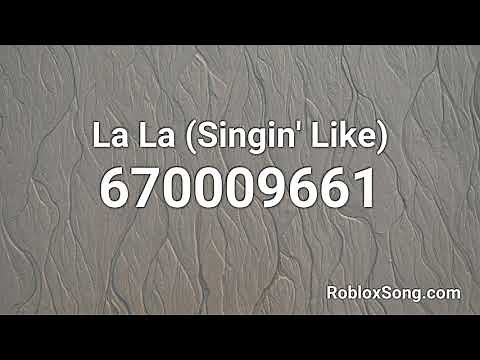 La La La Roblox Song Id - la chona roblox id code