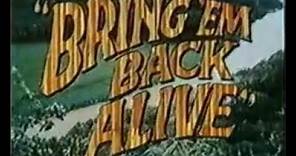 BRING 'EM BACK ALIVE (1982) - Episode 3 "There's One Born Every Minute"