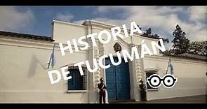 La Historia de Tucumán desde su fundación...