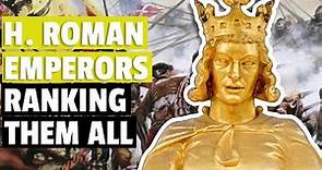 Ranking All Holy Roman Emperors (Charlemagne - Francis II)
