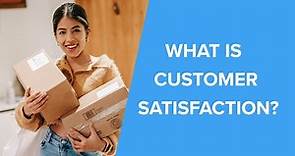 What is Customer Satisfaction? | Definition and How to Measure Customer Satisfaction