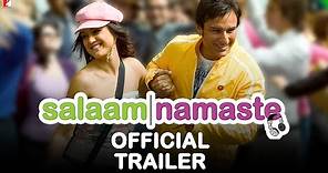 Salaam Namaste | Official Trailer | Saif Ali Khan, Preity Zinta, Arshad Warsi | Siddharth Anand