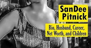 SanDee Pitnick Net Worth: Bio, Husband, Career, and Children