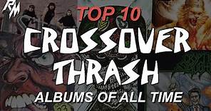 THE BEST CROSSOVER THRASH ALBUMS OF ALL TIME. (TOP 10) 💀