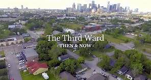 The Third Ward: Then & Now