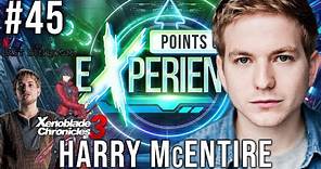 Harry McEntire (Xenoblade Chronicles 3, The Last Kingdom) Points of eXperience Paul Castro Jr EP.#45