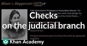 Checks on the judicial branch | US government and civics | Khan Academy