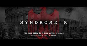 Syndrome K: Documentary Trailer