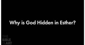 Why is God not in the Book of Esther?