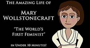 Mary Wollstonecraft - Her life and 'A Vindication of the Rights of Woman' / World's First Feminist