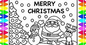 MERRY CHRISTMAS EVERYONE! Christmas Coloring Pages for Kids | Santa, Snowman, Reindeer| Fun Coloring
