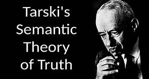 Tarski's Semantic Theory of Truth