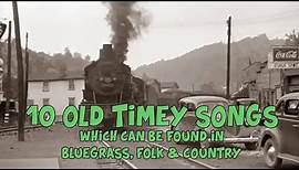 10 Old Timey (old time) Songs You Should Know