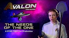 The Needs of The One: A Star Trek Fan Production