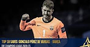 TOP 10 saves | Gonzalo PÉREZ DE VARGAS - Barça