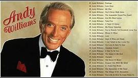 Andy Williams Greatest Hits Full Album - Best Of Andy Williams Songs