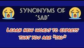 Synonyms of SAD | Different words to express that you are sad