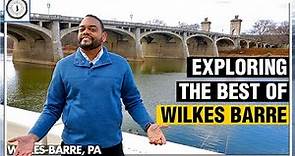 Explore Wilkes Barre Pennsylvania and Wyoming Valley