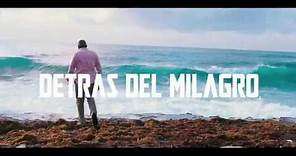 JULIO MALDONADO// DETRAS DEL MILAGRO//VIDEO OFICIAL//