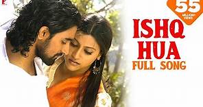 Ishq Hua | Full Song | Aaja Nachle | Konkona Sen, Kunal Kapoor, Madhuri | Sonu Nigam, Shreya Ghoshal