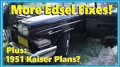 Edsel fun and Fixes with Dean... Also: What should I do with this old Kaiser Special?