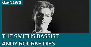The Smiths bassist Andy Rourke dies aged 59 | ITV News