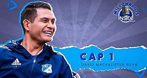 MILLONARIOS INSIDE CON DAVID MACKALISTER SILVA