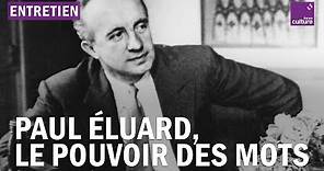 Paul Éluard, le pouvoir des mots