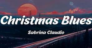 Christmas Blues - Sabrina Claudio (Lyrics)