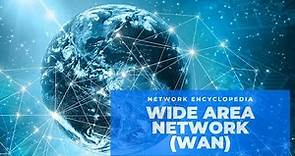 Wide Area Network (WAN) - Network Encyclopedia