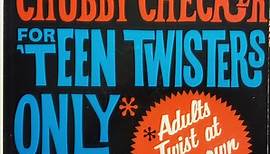 Chubby Checker - For 'Teen Twisters Only