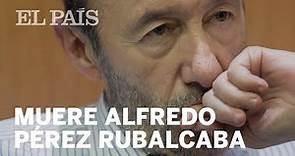 MUERE ALFREDO PÉREZ RUBALCABA tras sufrir un ictus