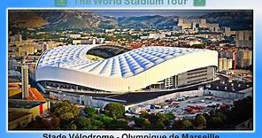 Stade Vélodrome - Olympique de Marseille - The World Stadium Tour