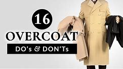 16 Overcoat Do's & Don'ts - Gentleman's Gazette