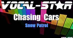 Snow Patrol - Chasing Cars (Karaoke Version) with Lyrics HD Vocal-Star Karaoke