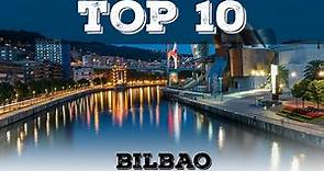 Top 10 cosa vedere a Bilbao